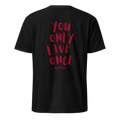 “You Only Live Once” T-Shirt