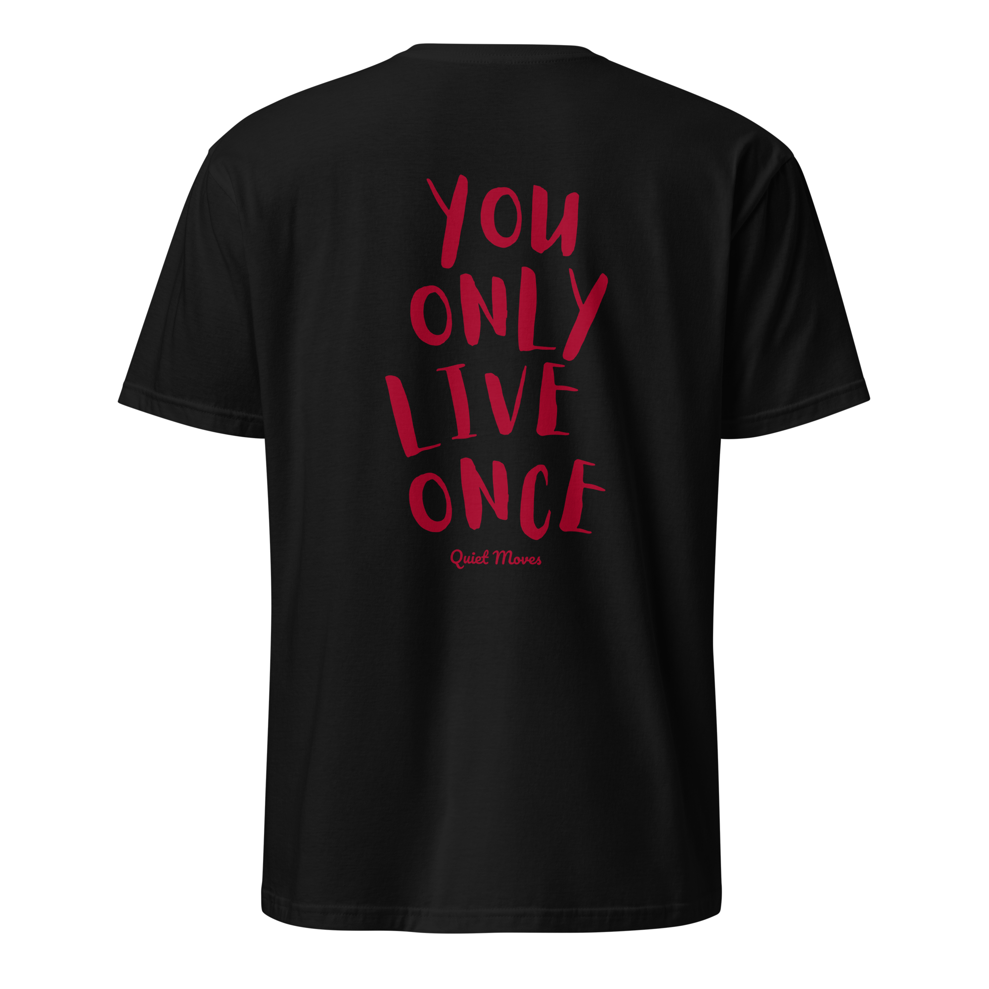“You Only Live Once” T-Shirt