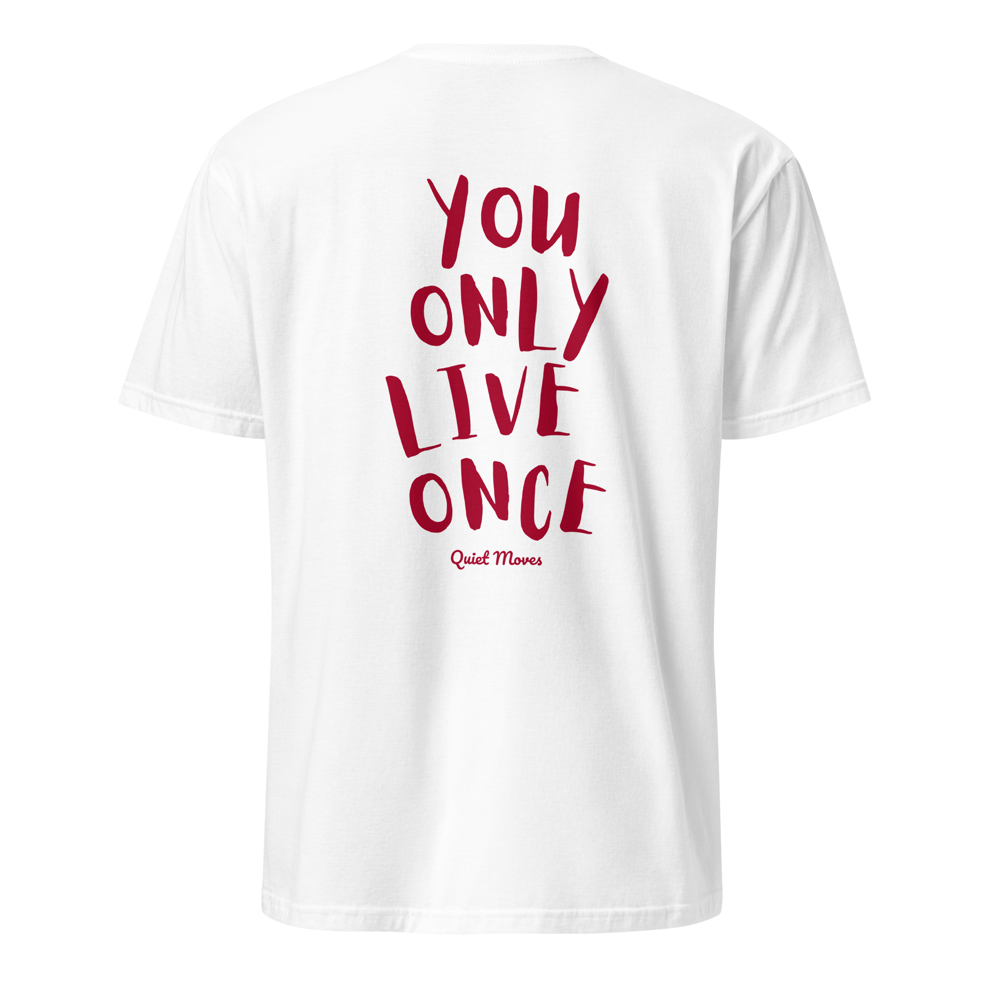“You Only Live Once” T-Shirt