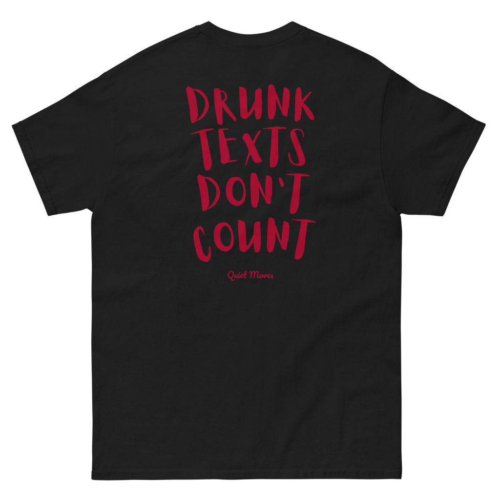 ''Drunk texts don't count'' T-shirt