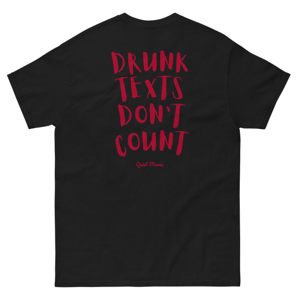 ''Drunk texts don't count'' T-shirt