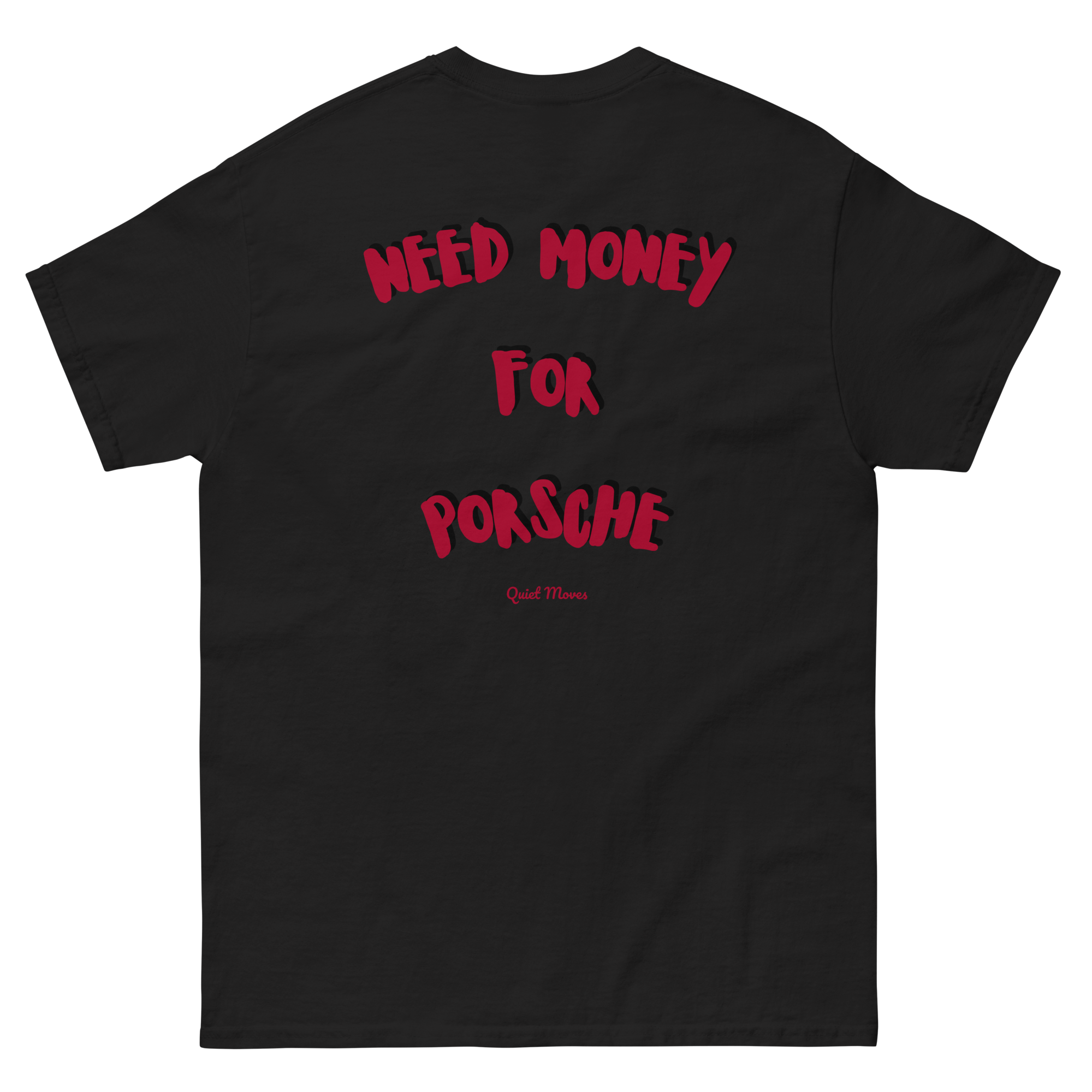 ''Need Money For Porsche'' T-shirt