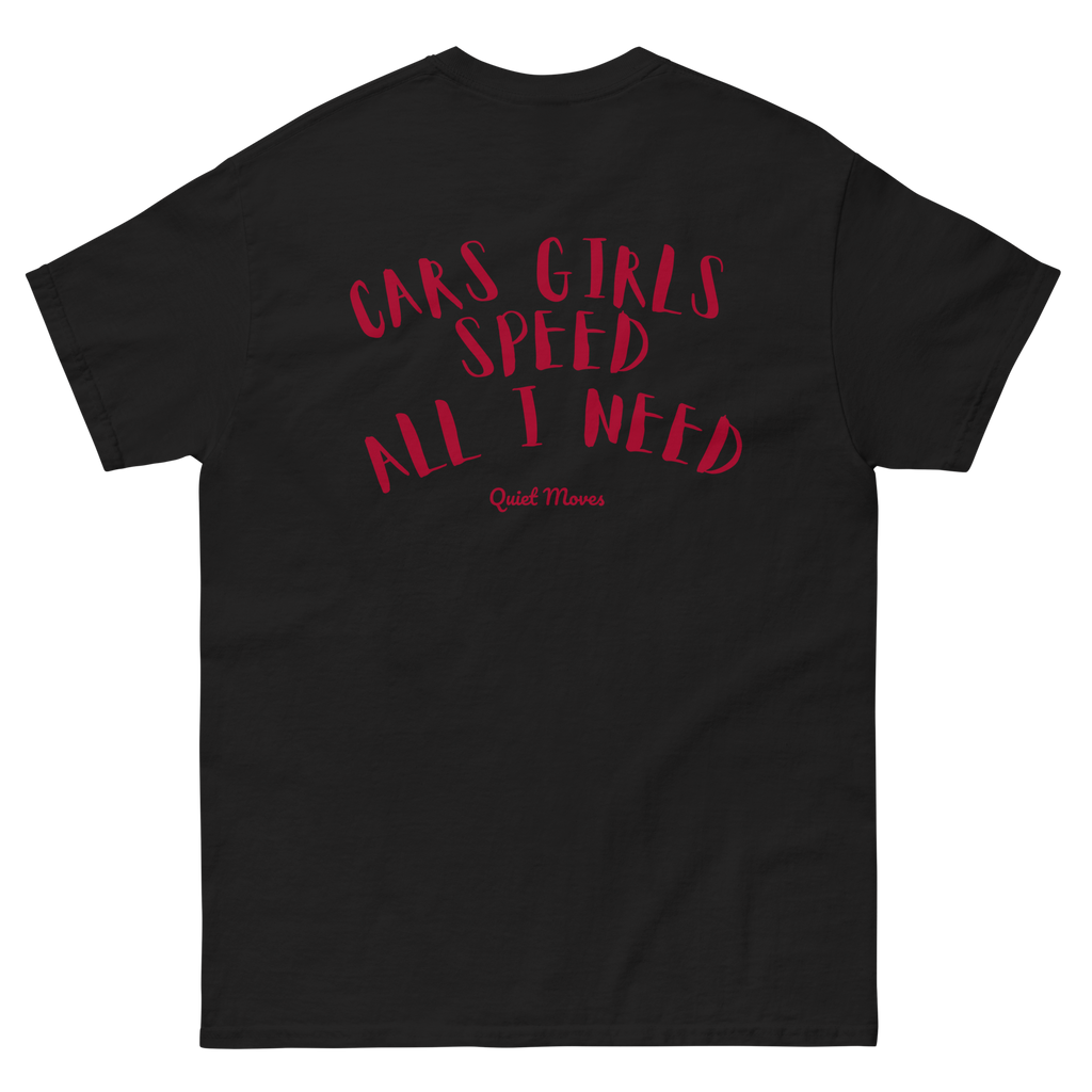 “Cars, Girls, Speed – All I Need” T-Shirt