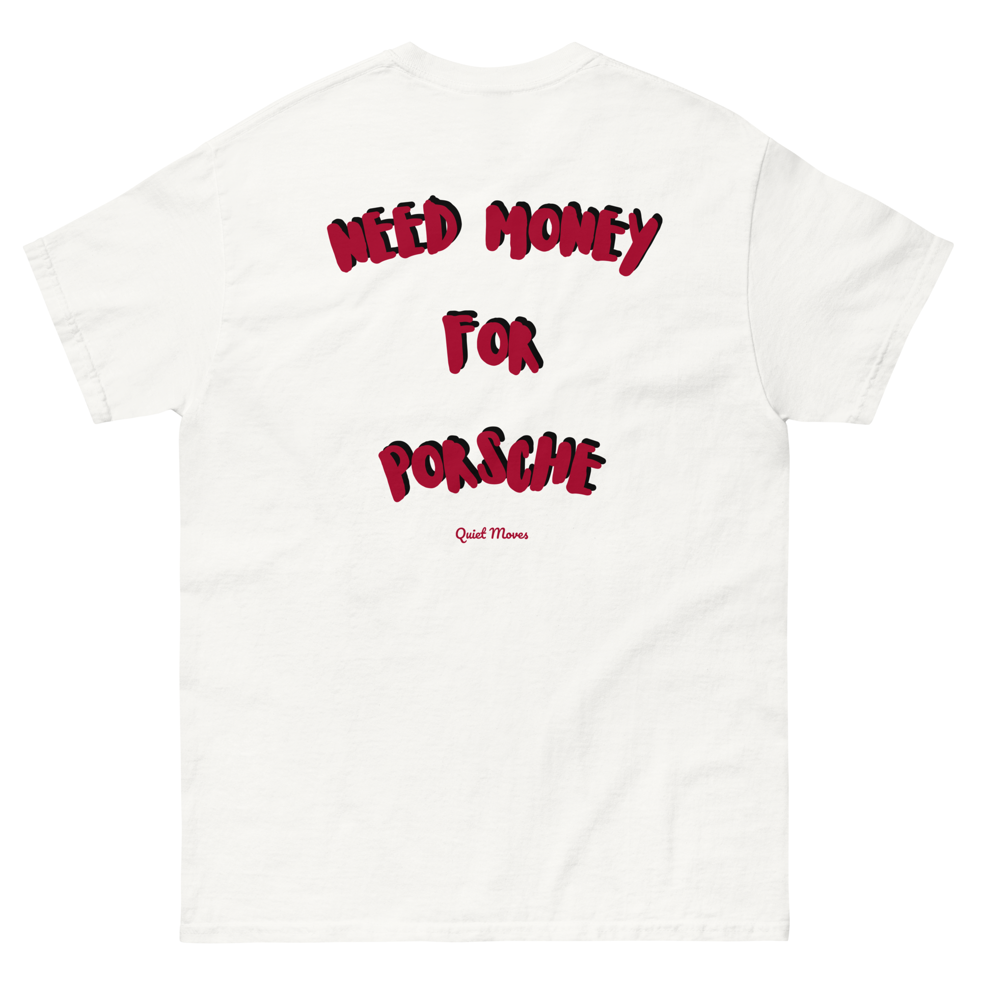 ''Need Money For Porsche'' T-shirt