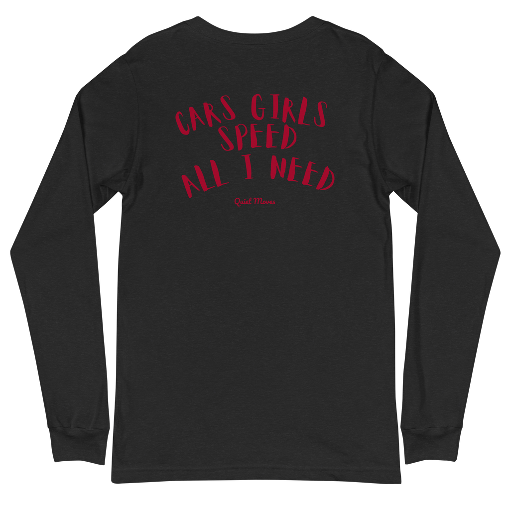 “Cars, Girls, Speed – All I Need” Longsleeve