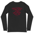 “Sorry Princess, I Only Date Women Who Might Stab Me” Longsleeve