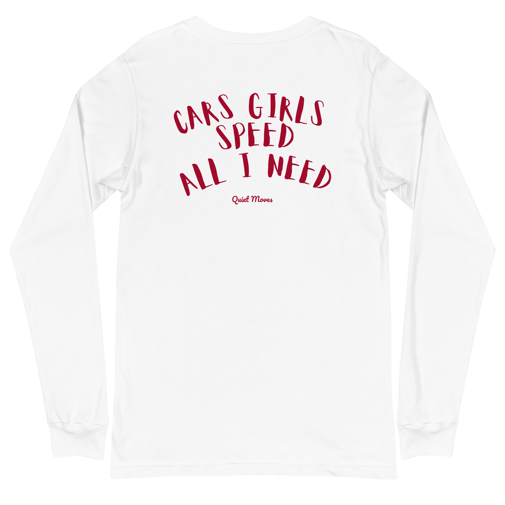 “Cars, Girls, Speed – All I Need” Longsleeve