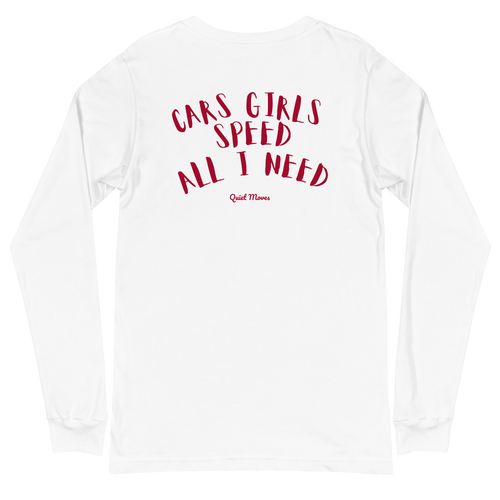 “Cars, Girls, Speed – All I Need” Longsleeve