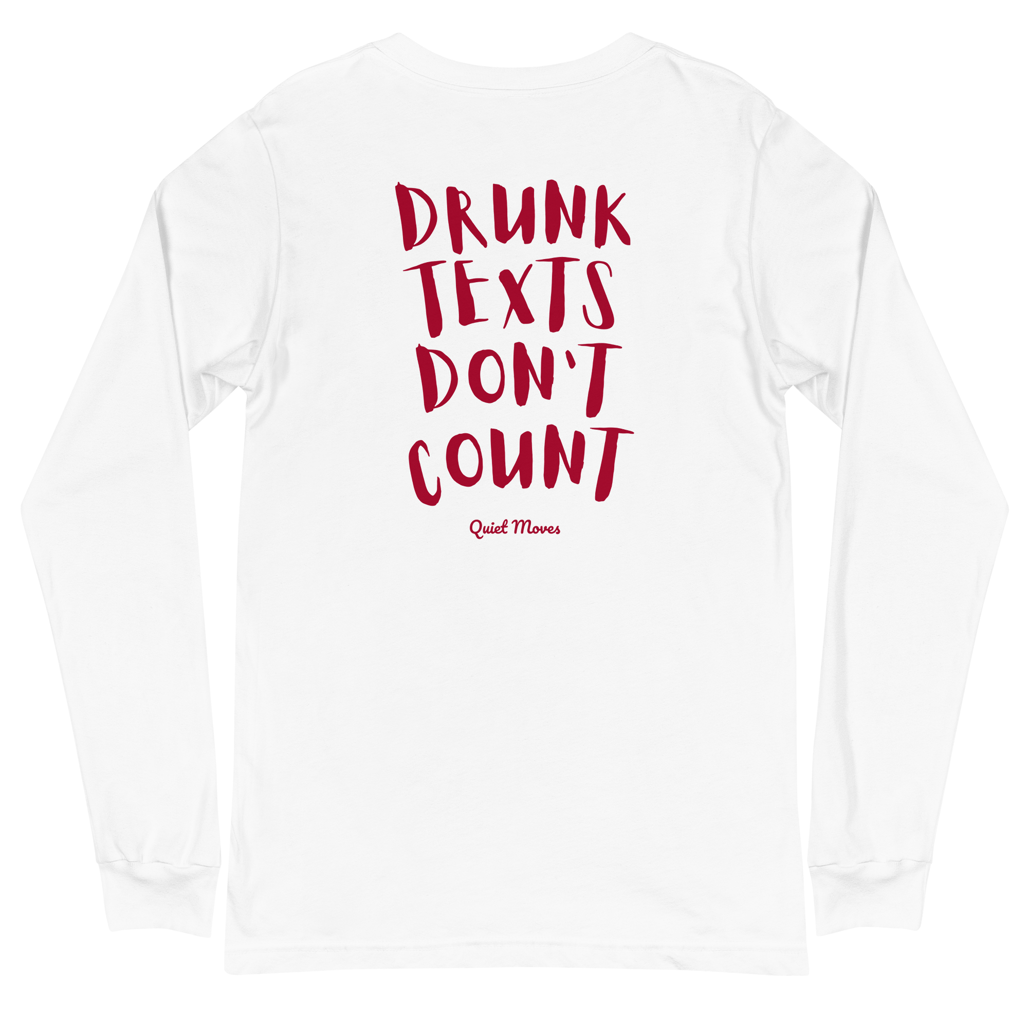 “Drunk Texts Don’t Count” Long Sleeve