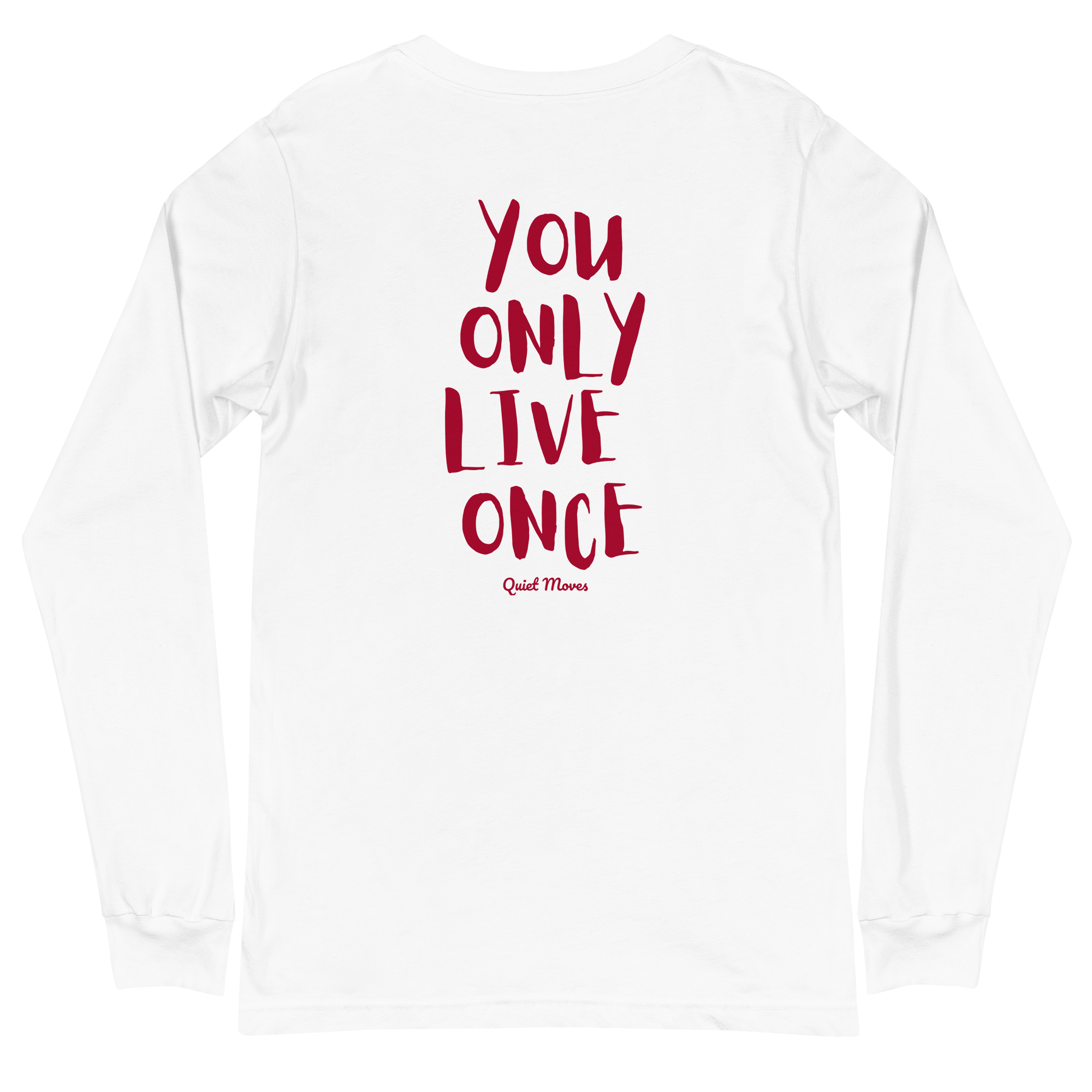 “You Only Live Once” Longsleeve